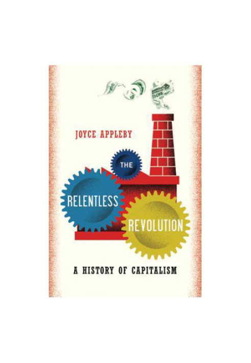The Relentless Revolution - A History of Capitalism