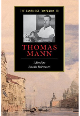 The Cambridge Companion to Thomas Mann (Cambridge Companions to Literature)