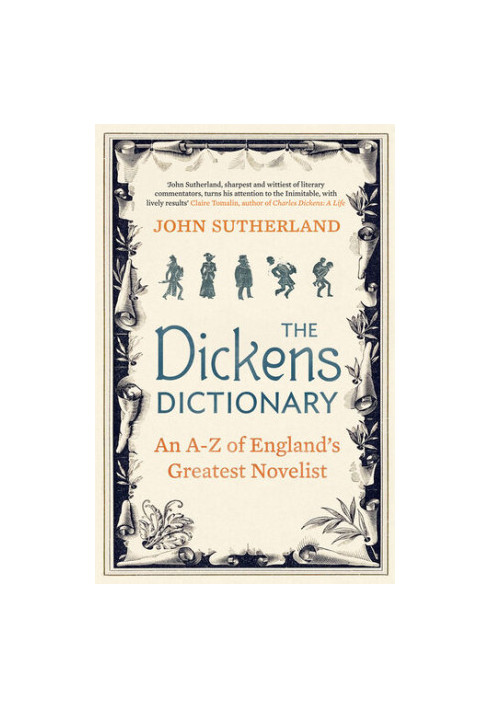 The Dickens Dictionary: An A-Z of Britain's Greatest Novelist