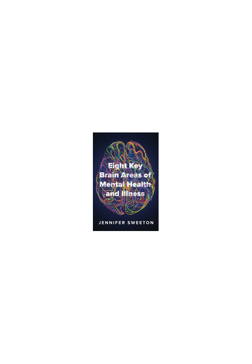 Eight Key Brain Areas of Mental Health and Illness