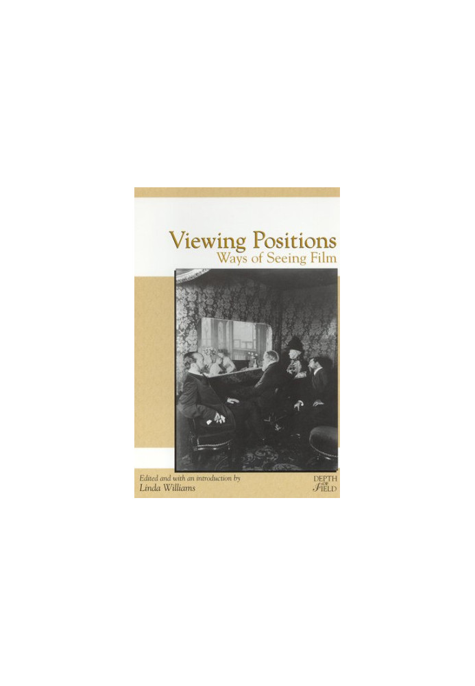 Viewing Positions. Ways of Seeing Film