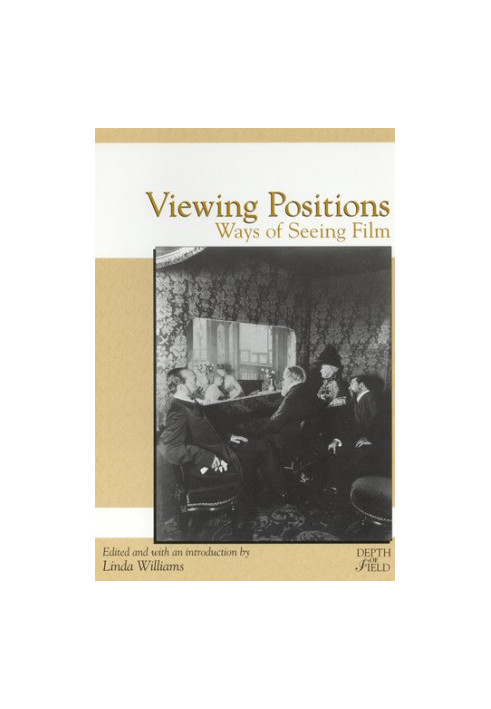 Viewing Positions. Ways of Seeing Film