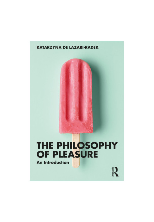 The Philosophy of Pleasure