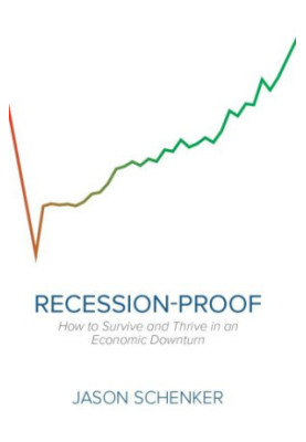 Recession-Proof: How to Survive and Thrive in an Economic Downturn
