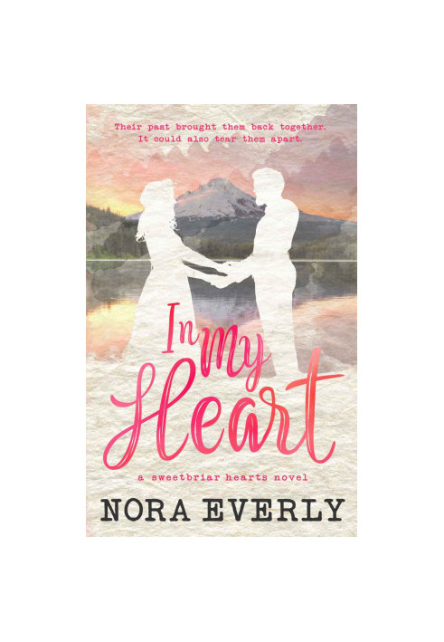 In My Heart: a sweetbriar hearts novel