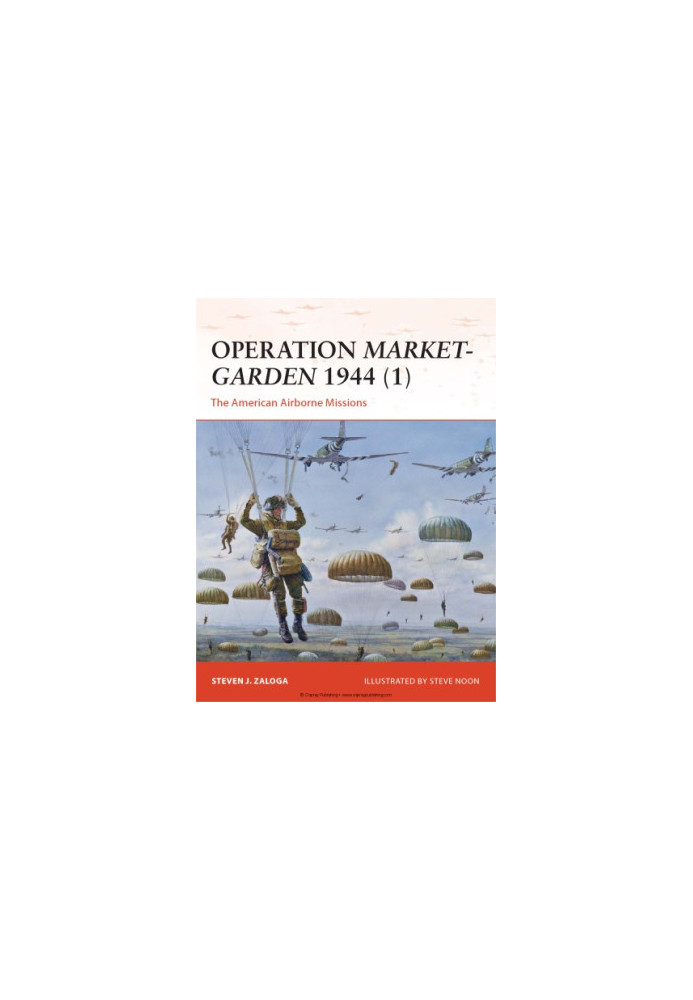 Operation Market-Garden 1944 (1): The American Airborne Missions