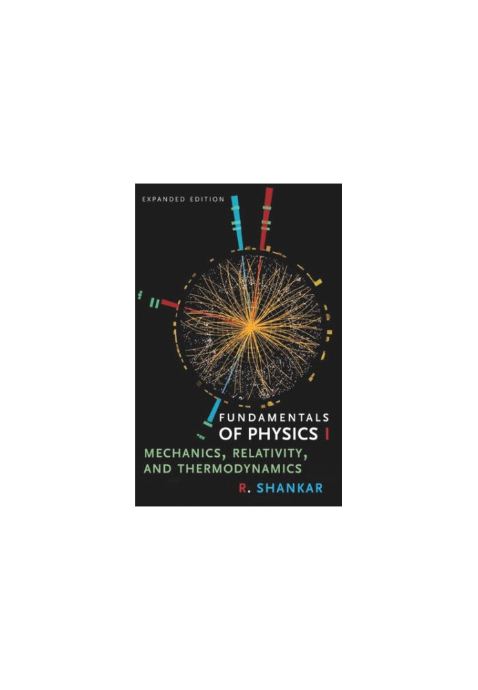 Fundamentals of Physics I: Mechanics, Relativity, and Thermodynamics