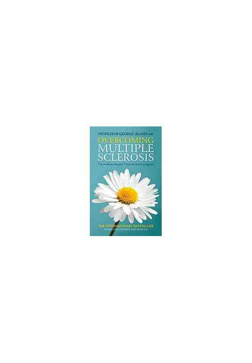 Overcoming multiple sclerosis : an evidence-based 7 step recovery program