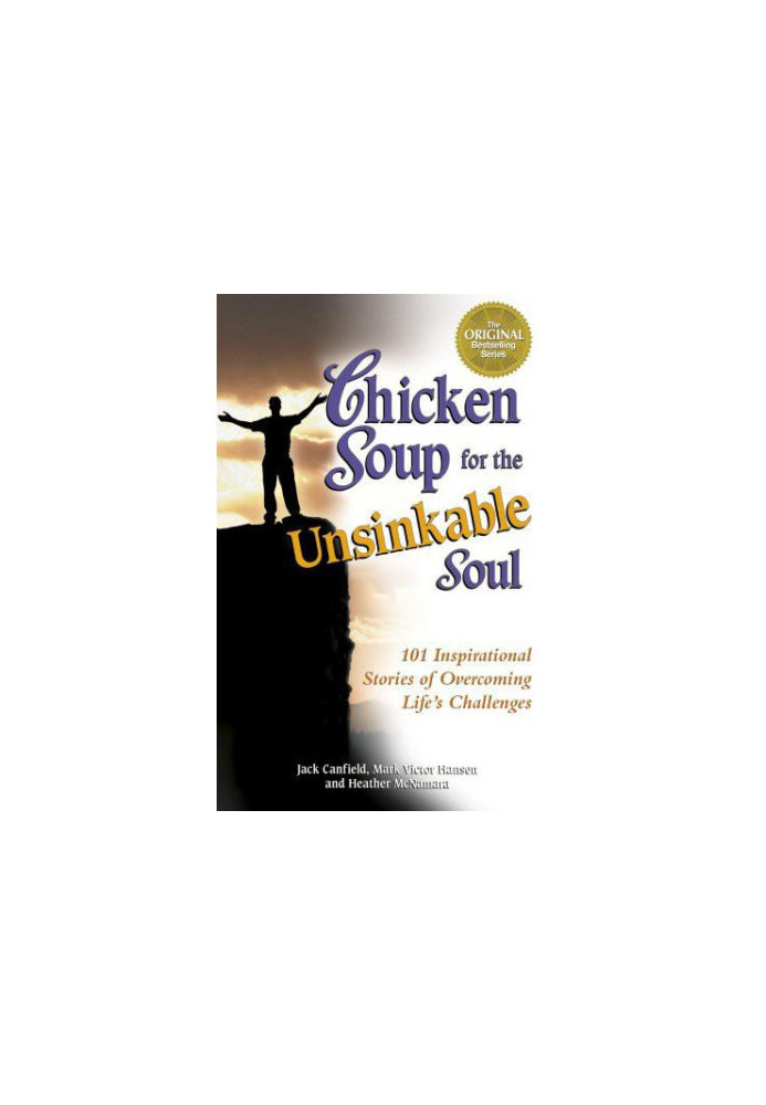 Chicken Soup for the Unsinkable Soul In