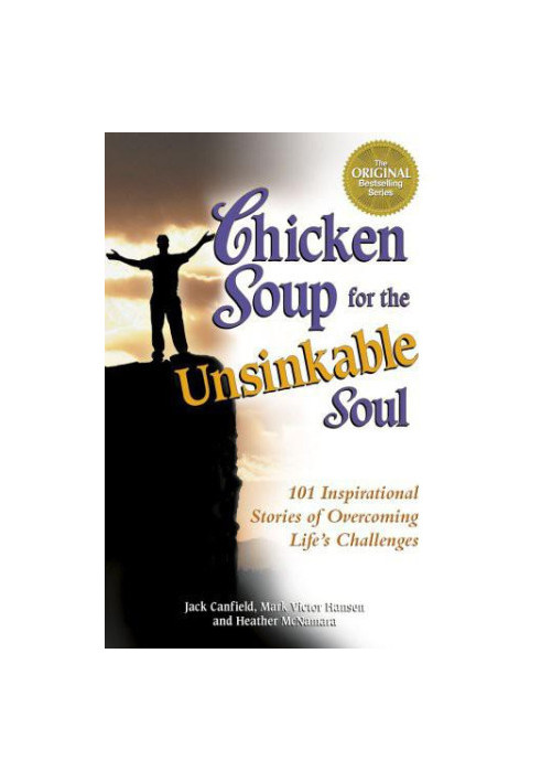 Chicken Soup for the Unsinkable Soul In