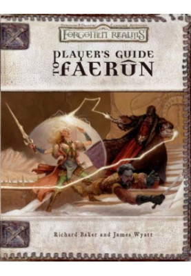 Player's Guide to Faerun (Dungeons, Dragons d20 3.5 Fantasy Roleplaying, Forgotten Realms Accessory)
