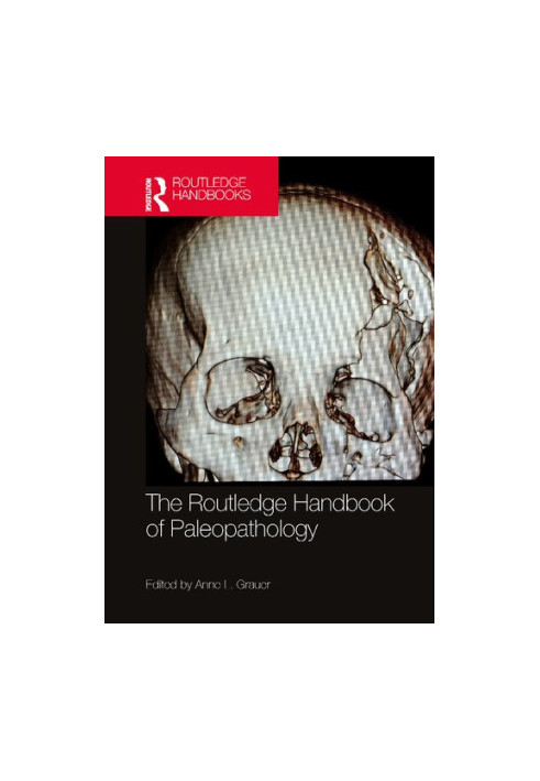 The Routledge Handbook of Paleopathology