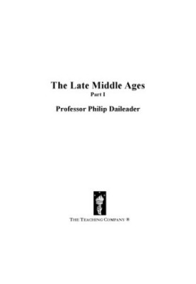 The late Middle Ages. [Part 1 of 2]