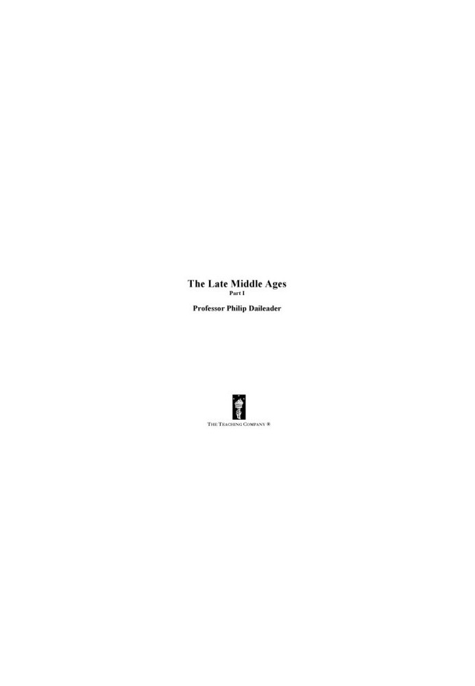 The late Middle Ages. [Part 1 of 2]