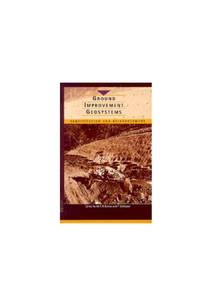 Ground improvement geosystems : densification and reinforcement : proceedings of the Third International Conference on Ground
