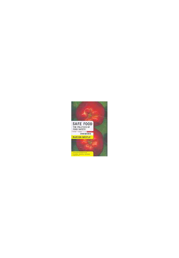 Safe food : the politics of food safety
