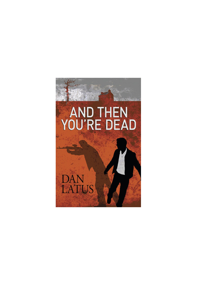And Then You're Dead