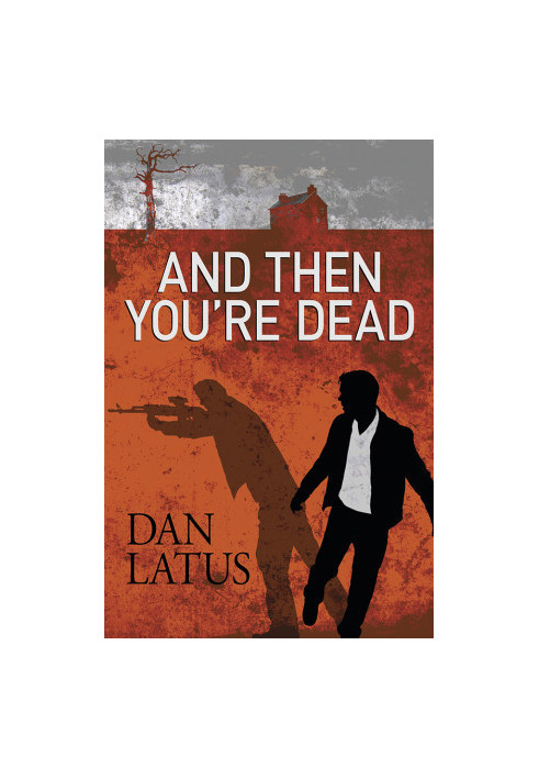 And Then You're Dead