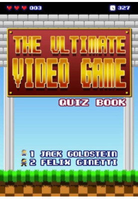 The Ultimate Video Game Quiz Book