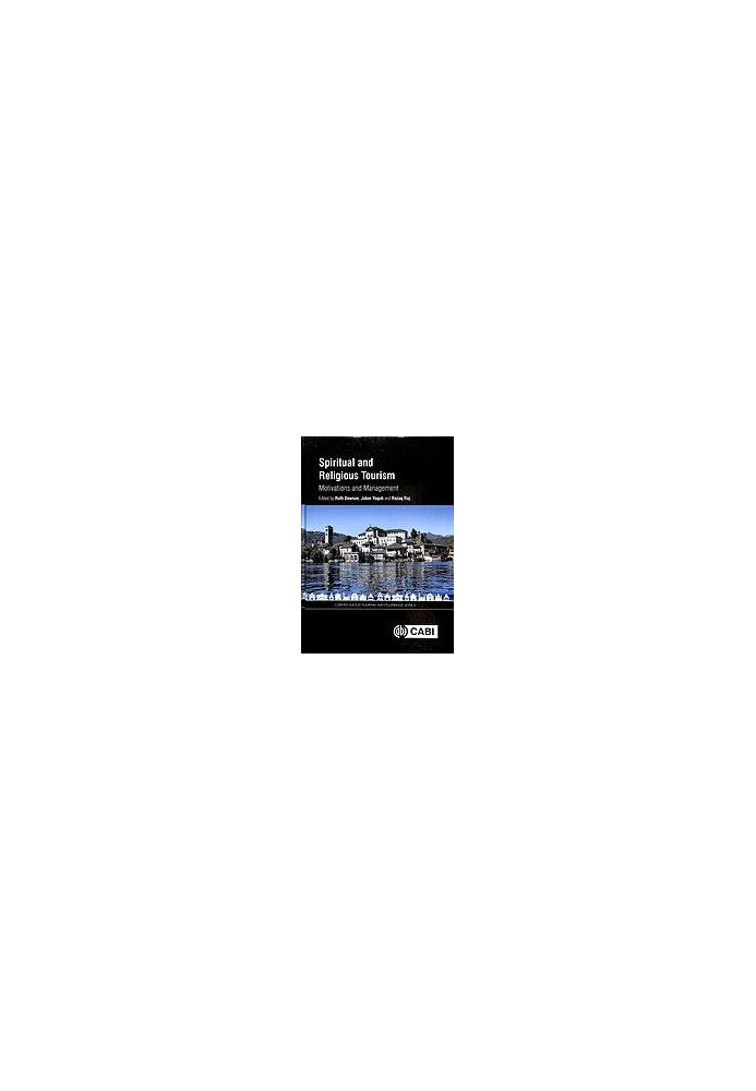 Spiritual and religious tourism : motivations and management