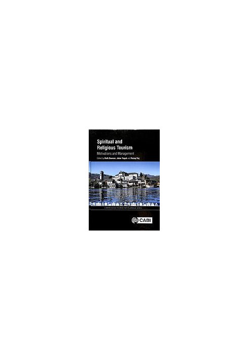 Spiritual and religious tourism : motivations and management