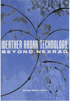 Weather Radar Technology Beyond NEXRAD
