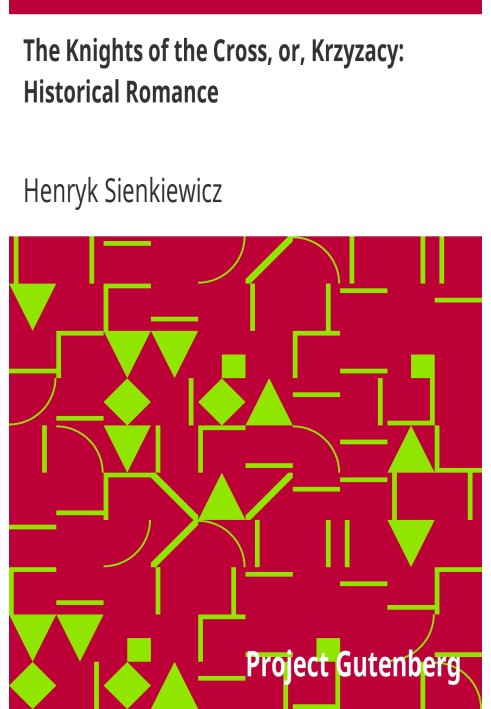 Лицарі Хреста, або Кшижаці: історичний роман
