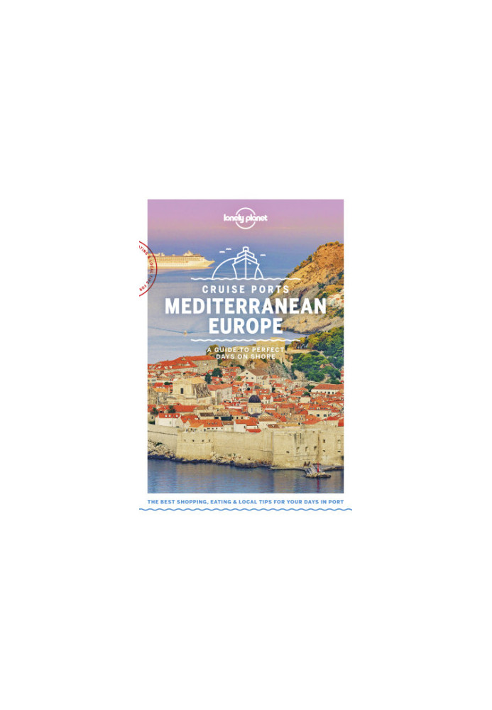 Lonely Planet Cruise Ports Mediterranean Europe