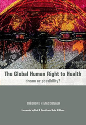 The Global Human Right to Health: Dream or Possibility?