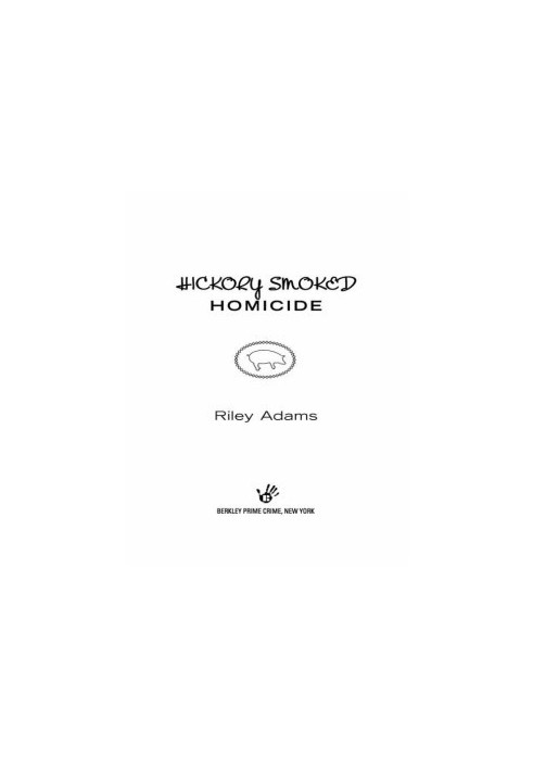 [A Memphis BBQ Mystery 03] • Hickory Smoked Homicide