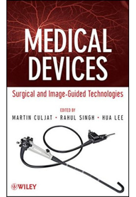 Medical devices and technology : surgical and image-guided technologies