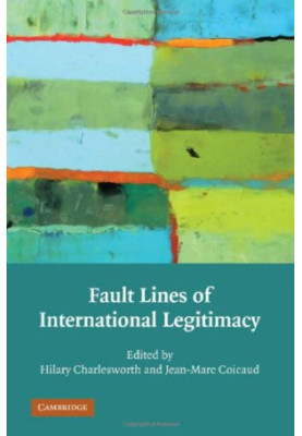 Fault Lines of International Legitimacy.