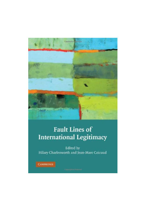Fault Lines of International Legitimacy.