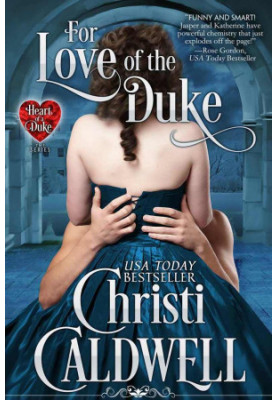 For Love of the Duke: Vol. 1 of The Heart of a Duke