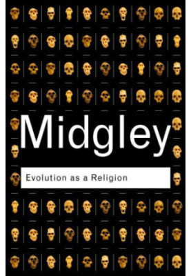 Evolution as a religion · strange hopes and stranger fears
