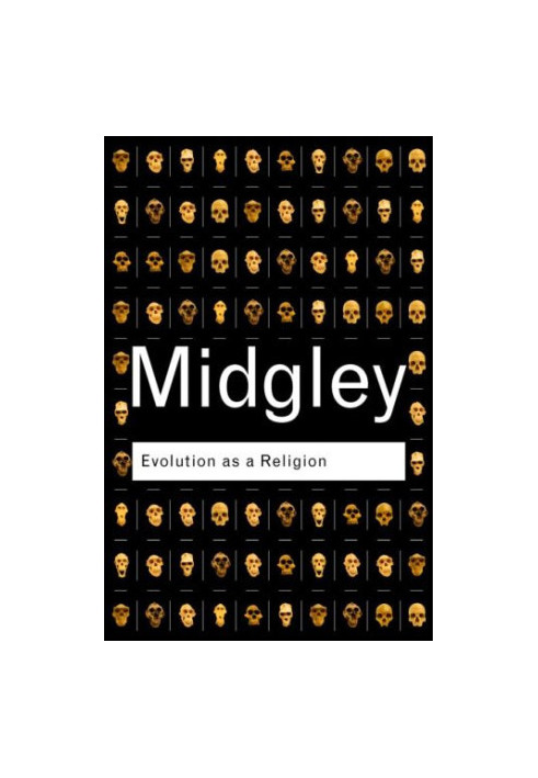 Evolution as a religion · strange hopes and stranger fears
