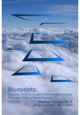 Blueprints: Creating, Describing, and Implementing Designs for Larger-scale Software Projects