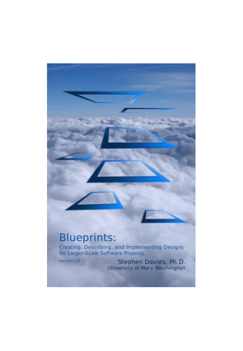 Blueprints: Creating, Describing, and Implementing Designs for Larger-scale Software Projects
