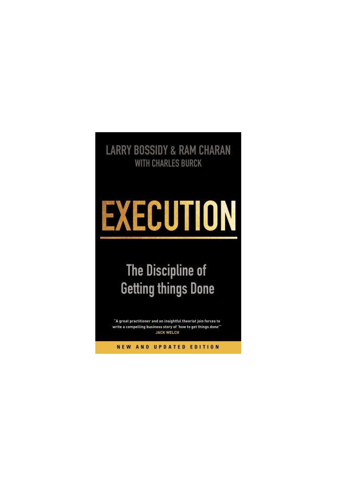 Execution: The Discipline of Getting Things Done