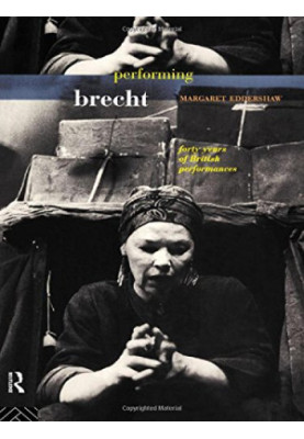 Performing Brecht: Forty Years of British Performances