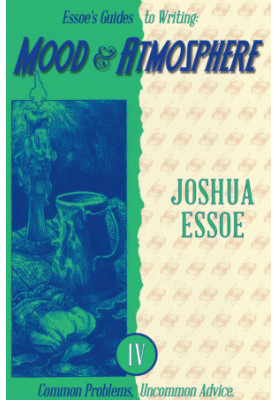 Essoe's Guides to Writing: Mood & Atmosphere