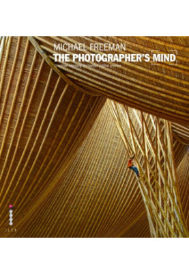 The Photographer's Mind: Creative Thinking for Better Digital Photos