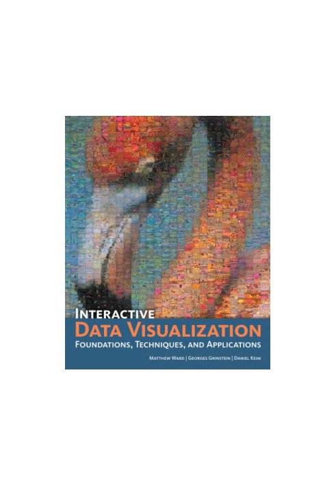 Interactive Data Visualization : Foundations, Techniques, and Applications
