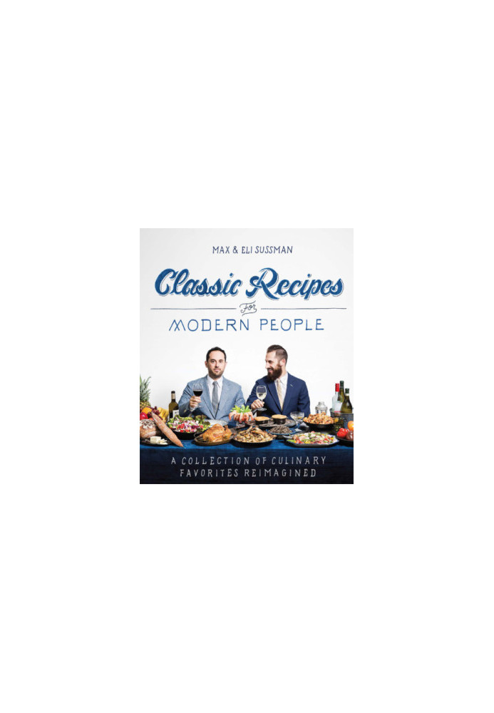 Classic Recipes for Modern People