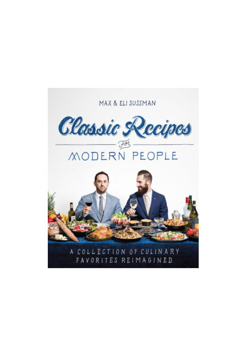 Classic Recipes for Modern People