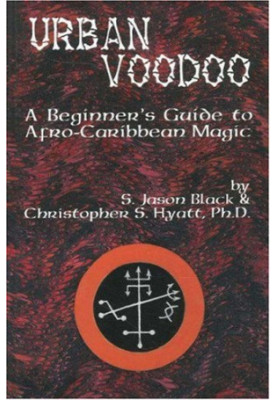 Urban Voodoo - A Beginner's Guide to Afro-Caribbean Magic