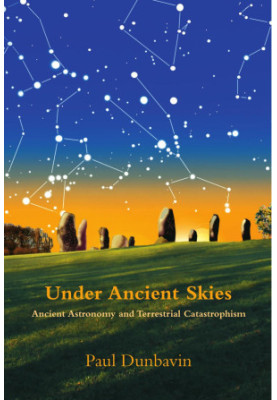 Under Ancient Skies: Ancient Astronomy and Terrestrial Catastrophism