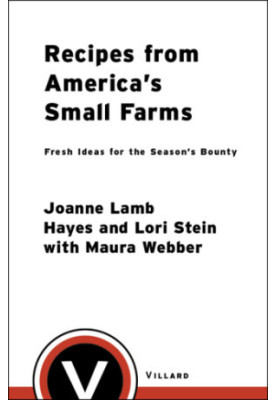 Recipes from America's small farms : fresh ideas for the season's bounty