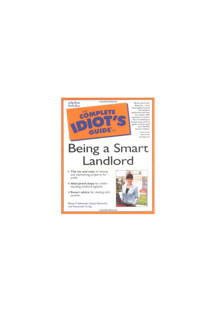 The Complete Idiot's Guide to Being a Smart Landlord