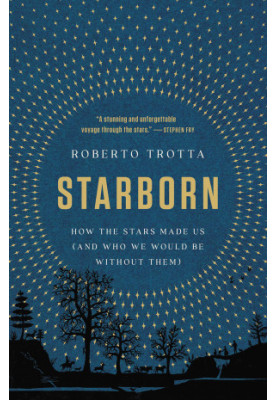 Starborn: How the Stars Made Us